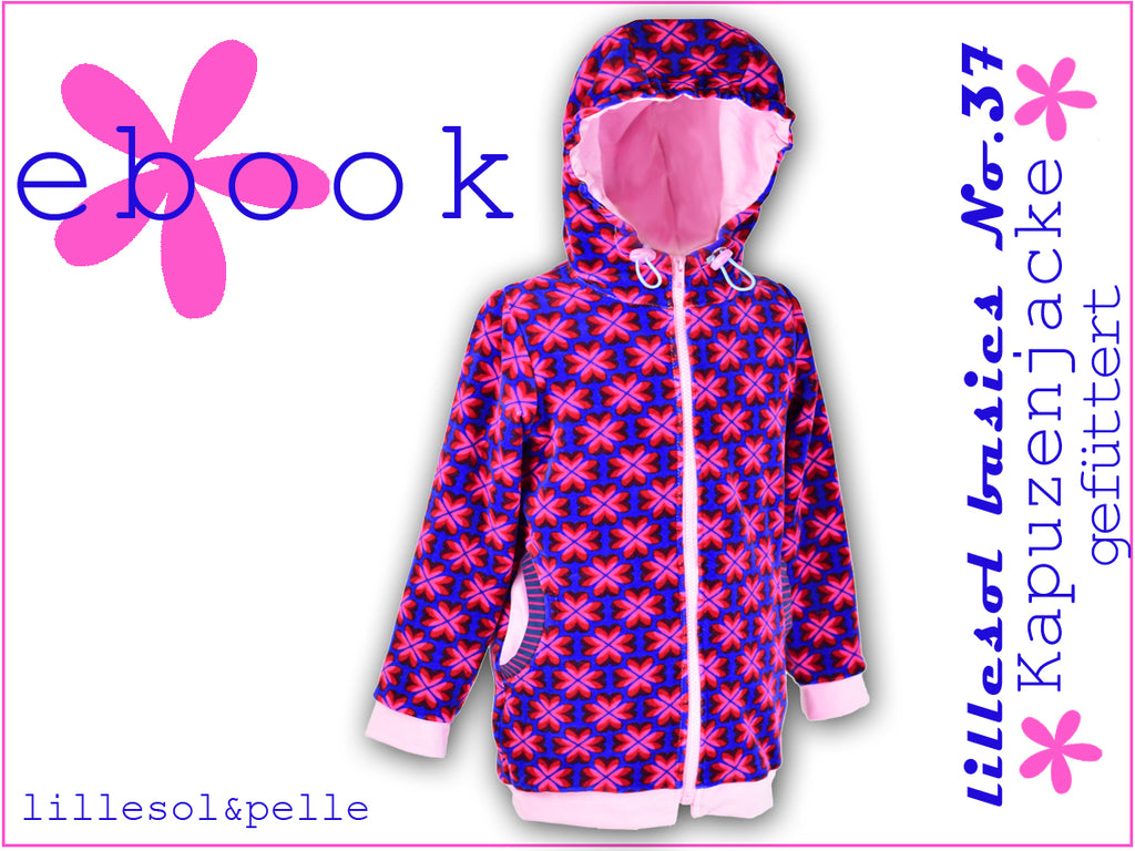 Ebook / Schnittmuster lillesol basics No.37 Kapuzenjacke gefüttert