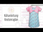 Video-Nähanleitung: Ebook / Schnittmuster lillesol basics No.48 Knotenraglan Shirt & Tunika *mit Video-Nähanle