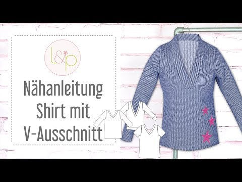 Video-Nähanleitung: Papierschnittmuster lillesol women No.24 Shirt mit V-Ausschnitt * mit Video-Nähanleitung *